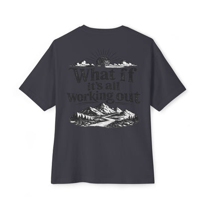 What If It's All Working Out Tee — Inspirational Mountain Graphic T‑Shirt