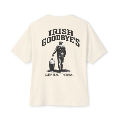 Irish Goodbye Tee — 'Irish Goodbye's: Slipping Out the Back' Oversized Boxy T‑Shirt