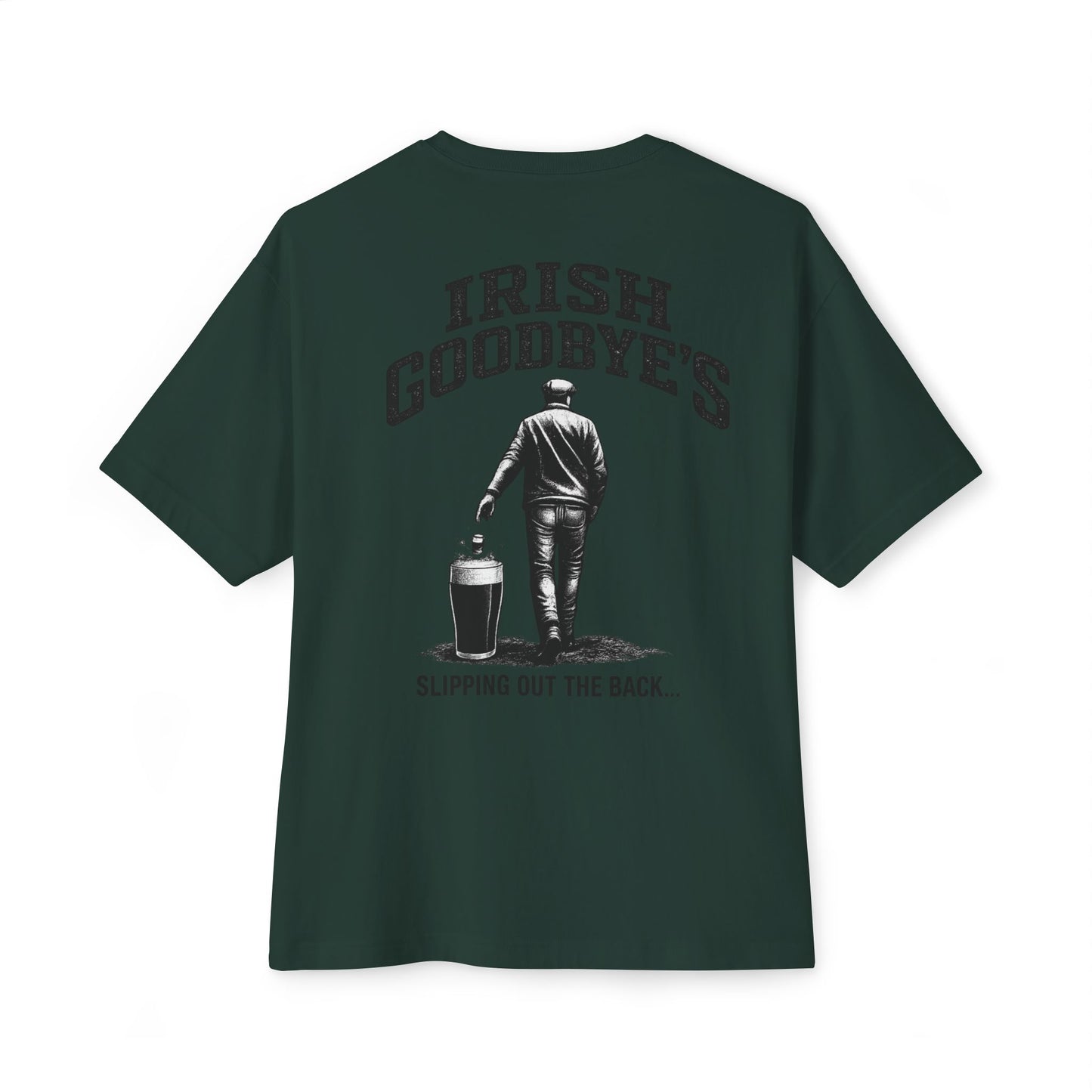 Irish Goodbye Tee — 'Irish Goodbye's: Slipping Out the Back' Oversized Boxy T‑Shirt