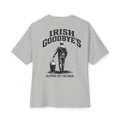 Irish Goodbye Tee — 'Irish Goodbye's: Slipping Out the Back' Oversized Boxy T‑Shirt
